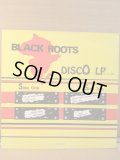 BLACK ROOTS / DISCO LP SERIES #1