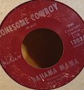 BAHAMA MAMA . UPSTATE SKANK / LONESOME COWBOY