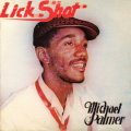 MICHAEL PALMER . LICK SHOT