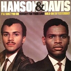 画像1: HANSON AND DAVIS . I'LL TAKE YOU ON . HUNGRY FOR YOUR LOVE