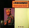 LAKIM SHABAZZ . NEED SOME LOVIN