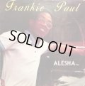 FRANKIE PAUL . ALESHA