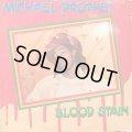MICHAEL PROPHET / BLOOD STAIN