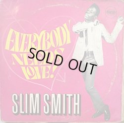 画像1: SLIM SMITH / EVERYBODY NEEDS LOVE