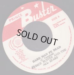 画像1: PRINCE BUSTER AND THE ALL STARS / HARD MAN FE DEAD . MIGHTY ROSE