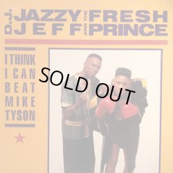 画像1: DJ JAZZY JEFF AND THE FRESH PRINCE / I THINK I CAN BEAT MIKE TYSON