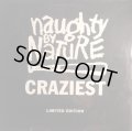 NOUGHTY BY NATURE / CRAZIEST (LIMITED EDITION)