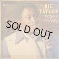 VIC TAYLOR / DOES IT HIS WAY