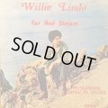 WILLIE LINDO . FAR AND DISTANT