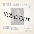 FREDDIE SMALL & COMPANY / REGGAE MEDLEY CONNECTION PART 2