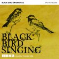 BLACK BIRD SINGING Vol.2 / oldes mix