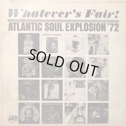 画像1: V.A / WHATEVER'S FAIR ATLANTIC SOUL EXPLOSION '72