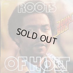 画像1: JOHN HOLT / ROOTS OF HOLT