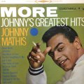 JOHNNY MATHIS / MORE JOHNNY'S GREATEST HITS