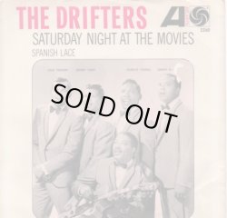 画像1: THE DRIFTERS / SATURDAY NIGHT AT THE MOVIES . SPANISH LACE