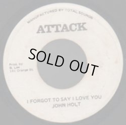 画像1: JOHN HOLT / I FORGET TO SAY I LOVE YOU