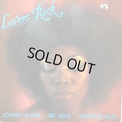 画像1: JOHNNY CLARKE ,PAT KELLY ,HORTENSE ELLIS / LOVERS ROCK