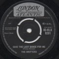 THE DRIFTERS / SAVE THE LAST DANCE FOR ME . NOBODY BUT ME