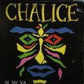 CHALICE / SI MI YA