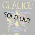 CHALICE / SI MI YA