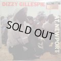 DIZZY GILLESPIE / AT NEWPORT