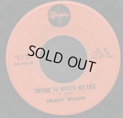 DELROY WILSON / TRYING TO WRECK MY LIFE . LIVING IN THE FOOTSTEPS