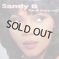 SANDY B / MAKE THE WORLD GO ROUND