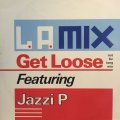 L.A. MIX / GET LOOSE FEAT JAZZI P