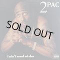 2PAC / I AIN'T MAD AT CHA