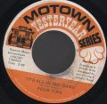 FOUR TOPS / IT'S ALL IN THE GAME . STILL WATER(LOVE)