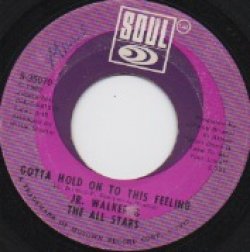 画像1: JR WALKER & THE ALL STARS / GOTTA HOLD ON TO THIS FEELING . CLINGING TO THE THOUGHT THAT SHE'S COMING BACK