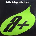 LATIN THING / LATIN THING