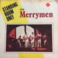 THE MERRY MEN / STANDING ROOM INLY