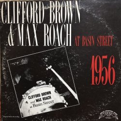 画像1: CLIFFORD BROWN & MAX ROACH / AT BASIN STREET 1956