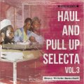 HAUL AND PULL UP SELECTA vol.3 / COJIE from MIGHTY CROWN