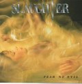 SLAUGHTER / FEAR NO EVIL