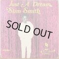 SLIM SMITH / JUST A DREAM