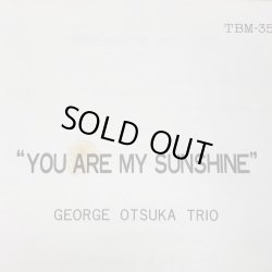 画像5: The new GEORGE OTSUKA TRIO / YOU ARE MY SUNSHINE   新 ジョージ大塚トリオ  tbm-35
