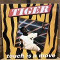 TIGER / touch is a move