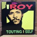 I ROY / TOUTING I SELF