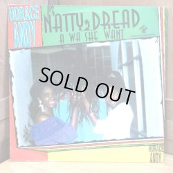 画像1: HORACE ANDY / NATTY DREAD A WA SHE WANT