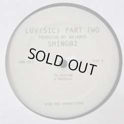 画像5: SHING02 / LUV ( SIC ) PART TWO PRODUCED BY NUJABES 12" ep