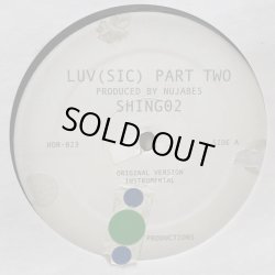 画像4: SHING02 / LUV ( SIC ) PART TWO PRODUCED BY NUJABES 12" ep