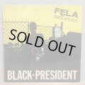 FELA ANIKULAPO KUTI / BLACK-PRESIDENT