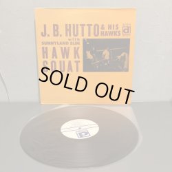 画像3: J.B. HUTTO & HIS HAWKS with SUNNYLAND SLIM / HAWK SQUAT