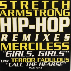 画像4:  STRETCH ARMSTRONG / HIP-HOP REMIXES - MERCILESS " GIRLS, GIRLS " b/w TERROR FABULOUS  " CALL THE HEARSE " 12" E.P.