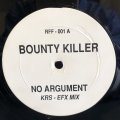 BOUNTY KILLER / NO ARGUMENT (KRS-EFX MIX)  12" E.P.