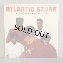 画像1: ATLANTIC STARR / ALL IN THE NAME OF LOVE 