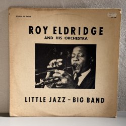 画像1: ROY ELDRIDGE AND HIS ORCHESTRA / LITTLE JAZZ - BIG BAND 