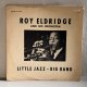 ROY ELDRIDGE AND HIS ORCHESTRA / LITTLE JAZZ - BIG BAND 